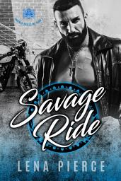 Icon image Savage Ride: A Bad Boy Motorcycle Club Romance