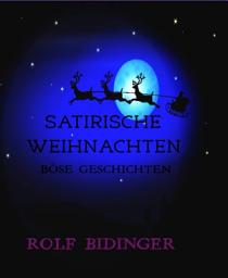 Icon image SATIRISCHE WEIHNACHTEN: BÖSE GESCHICHTEN