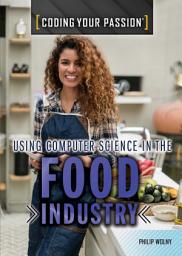 Icon image Using Computer Science in the Food Industry