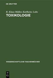 Icon image Toxikologie: Einführung, Probleme, Tendenzen