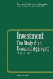 Icon image Investment: The Study of an Economic Aggregate