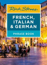 Icon image Rick Steves French, Italian & German Phrase Book: Edition 7
