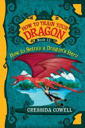 Icon image How to Train Your Dragon: How to Betray a Dragon's Hero