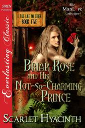 Icon image Briar Rose and His Not-So-Charming Prince [A Tail Like No Other: Book Five]