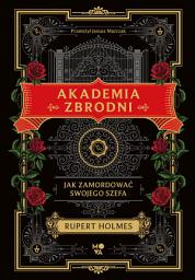 Icon image Akademia zbrodni: Jak zamordować swojego szefa