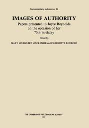 Icon image Images of Authority: Papers Presented to Joyce Reynolds on the Occasion of her 70th Birthday