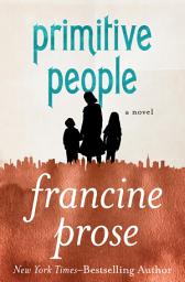 Icon image Primitive People: A Novel