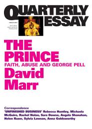 Icon image Quarterly Essay 51 The Prince: Faith, Abuse and George Pell