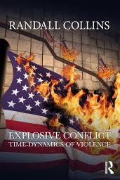 Icon image Explosive Conflict: Time-Dynamics of Violence