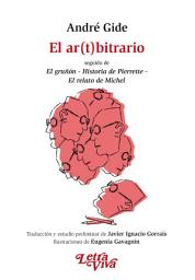 Icon image El ar(t)bitrario: seguido de El gruñón - Historia de Pierrette