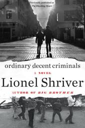 Icon image Ordinary Decent Criminals: A Novel