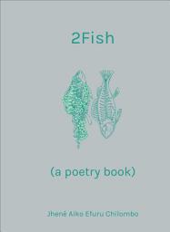 Icon image 2Fish: A Poetry Book