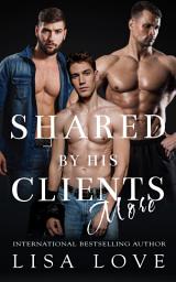 Icon image Shared by His Clients More: MMM First Time Gay Erotica