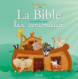 Icon image La Bible racontée par les animaux