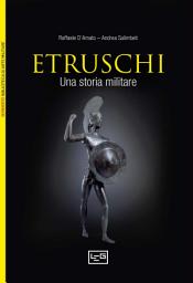 Icon image Gli Etruschi: Una storia militare