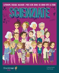 Icon image Scienziate: Astronome, biologhe, ingegnere e molte altre donne che hanno fatto la storia.