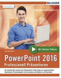 Icon image PowerPoint 2016: Gekonnt präsentieren!: Leicht verständlich - komplett in Farbe!