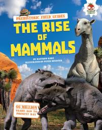 Icon image The Rise of Mammals