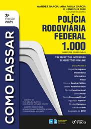 Icon image Como passar polícia rodoviária federal: 1.000 questões comentadas, Edição 3