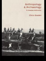 Icon image Anthropology and Archaeology: A Changing Relationship