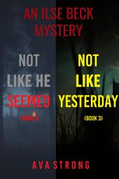 Icon image An Ilse Beck Mystery: Not Like He Seemed (#2) and Not Like Yesterday (#3)