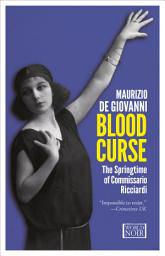 Icon image Blood Curse: The Springtime of Commissario Ricciardi