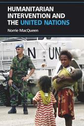 Icon image Humanitarian Intervention and the United Nations