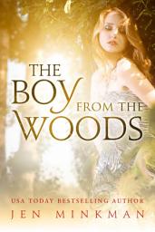 Icon image The Boy From The Woods: A YA Paranormal Romance