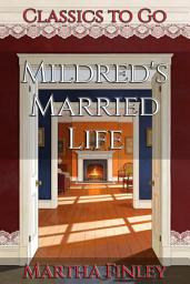 Icon image Mildred's Married Life: Restored Classics to Go Edition