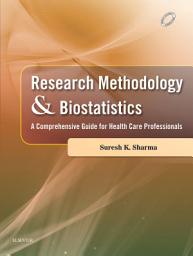 Icon image Research Methodology and Biostatistics - E-book: A Comprehensive Guide for Health Care Professionals