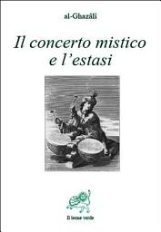Icon image Il concerto mistico e l’estasi