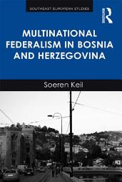 Icon image Multinational Federalism in Bosnia and Herzegovina