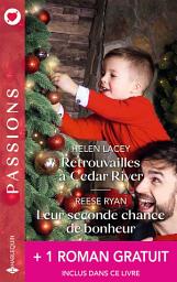 Icon image Retrouvailles à Cedar River - Leur seconde chance de bonheur + 1 titre gratuit