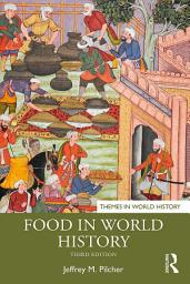 Icon image Food in World History: Edition 3