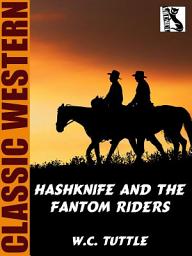 Icon image Hashknife and the Fantom Riders
