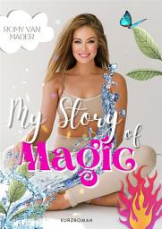 Icon image My Story of Magic: Ein Kurzroman mit magischer Wortkraft