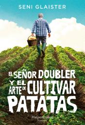 Icon image El señor doubler y el arte de cultivar patatas