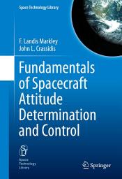 Icon image Fundamentals of Spacecraft Attitude Determination and Control