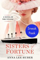 Icon image Sisters of Fortune: Sneak Peek: A Novel of the Titanic