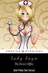 Icon image The Lady Jayn Eroticanthology: The Nurse's Office