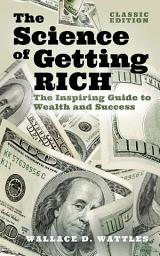Icon image The Science of Getting Rich: The Inspiring Guide to Wealth and Success