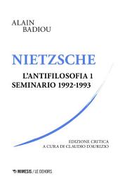 Icon image Nietzsche: L’antifilosofia 1 Seminario 1992-1993