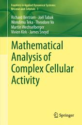 Icon image Mathematical Analysis of Complex Cellular Activity