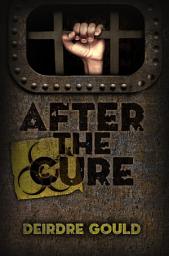 Icon image After the Cure: Volume 1
