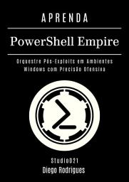 Icon image APRENDA PowerShell Empire: Orquestre Pós-Exploits em Ambientes Windows com Precisão Ofensiva