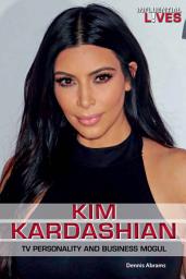 Icon image Kim Kardashian: TV Personality and Business Mogul