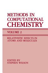 Icon image Methods in Computational Chemistry: Volume 2 Relativistic Effects in Atoms and Molecules