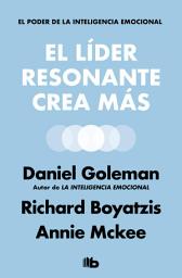 Icon image El líder resonante crea más: El poder de la inteligencia emocional