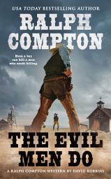Icon image Ralph Compton the Evil Men Do