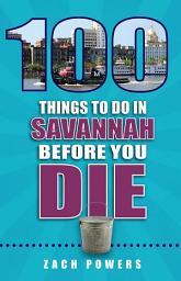 Icon image 100 Things to Do in Savannah Before You Die